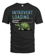 Introvert Loading Funny Turtle Graphic T Shirt - black t-shirt on white background