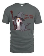 You Shall Not Pet Funny Wizard Cat T Shirt - gray t-shirt on white background