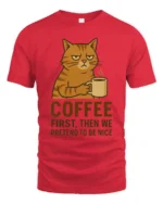 Coffee First Then We Pretend To Be Nice Cat T Shirt - red t-shirt on white background