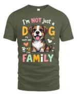 Im Not Just A Dog Im Family Cute Puppy T Shirt - military green t-shirt on white background