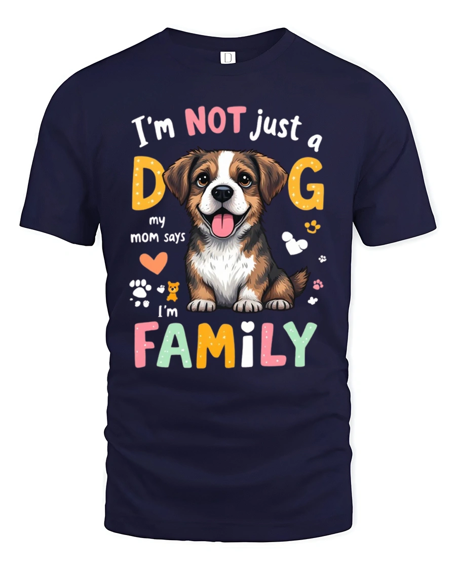 Im Not Just A Dog Im Family Cute Puppy T Shirt - 1 Im Not Just A Dog Im Family Cute Puppy T Shirt - navy t-shirt on white background