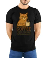 Coffee First Then We Pretend To Be Nice Cat T Shirt - model wearing black tee with hands behind back