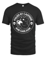 Fueled By Caffeine And Sarcasm Funny Cat Coffee Humor T Shirt - black t-shirt on white background