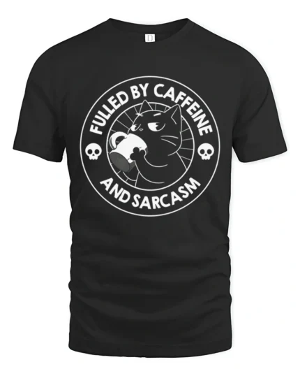 Fueled By Caffeine And Sarcasm Funny Cat Coffee Humor T Shirt - black t-shirt on white background