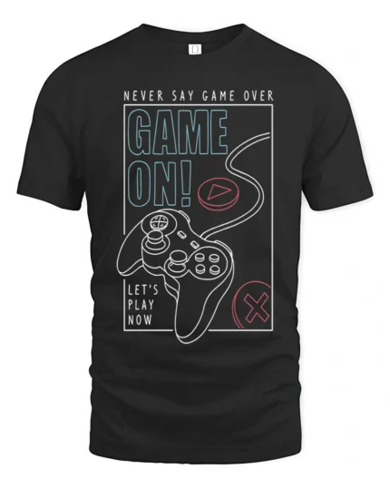 Game On Never Say Game Over Gamer Controller Graphic T Shirt - black t-shirt on white background