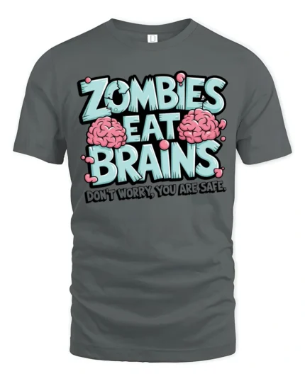 Zombies Eat Brains Funny Zombie Humor Graphic T Shirt - gray t-shirt on white background