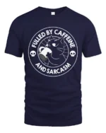 Fueled By Caffeine And Sarcasm Funny Cat Coffee Humor T Shirt - navy t-shirt on white background