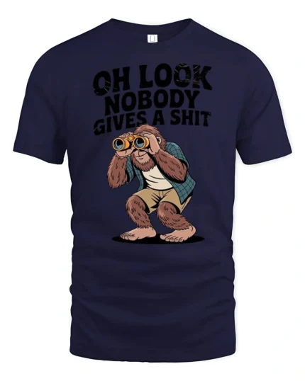 Oh Look Nobody Gives A Shit Funny Bigfoot Sarcastic Humor T Shirt - navy t-shirt on white background