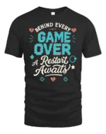 Behind Every Game Over A Restart Awaits Retro Gamer Graphic T Shirt - black t-shirt on white background
