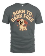 Born To Bark Free Cute Funny Dog Lover Graphic T Shirt Puppy Tee - gray t-shirt on white background
