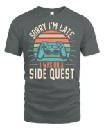 Sorry Im Late I Was On A Side Quest Funny Gamer Graphic T Shirt - gray t-shirt on white background