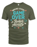 Behind Every Game Over A Restart Awaits Retro Gamer Graphic T Shirt - military green t-shirt on white background