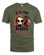 Funny Grim Reaper What Doesnt Kill You Pisses Me Off Graphic T Shirt - military green t-shirt on white background