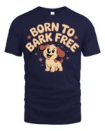 Born To Bark Free Cute Funny Dog Lover Graphic T Shirt Puppy Tee - navy t-shirt on white background