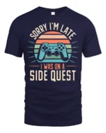 Sorry Im Late I Was On A Side Quest Funny Gamer Graphic T Shirt - navy t-shirt on white background