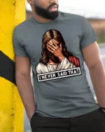 Jesus Facepalm I Never Said That Funny Religious Humor T Shirt - model wearing grey tee, leaning on column