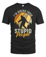 Funny Bigfoot Im Hiding From Stupid People Vintage T Shirt - black t-shirt on white background