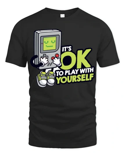 Funny Retro Gamer Its OK To Play With Yourself T Shirt - black t-shirt on white background