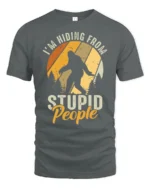 Funny Bigfoot Im Hiding From Stupid People Vintage T Shirt - gray t-shirt on white background