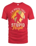 Funny Bigfoot Im Hiding From Stupid People Vintage T Shirt - red t-shirt on white background