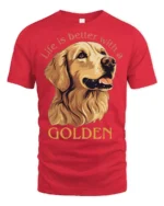 Life Is Better With A Golden Retriever Dog Lover Graphic T Shirt - red t-shirt on white background