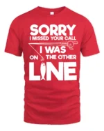 Sorry I Missed Your Call I Was On The Other Line Fishing T Shirt - red t-shirt on white background