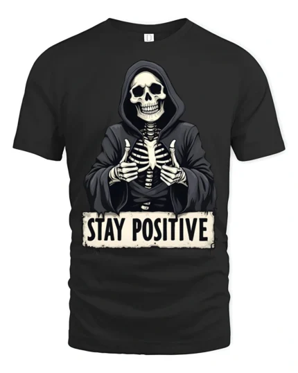 Funny Stay Positive Skeleton Thumbs Up Graphic T Shirt - black t-shirt on white background