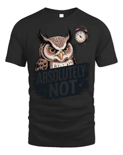 Funny Absolutely Not Owl Graphic T Shirt With Grumpy Owl - black t-shirt on white background