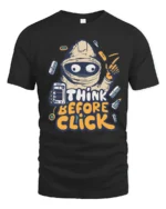 Think Before Click Funny Astronaut Internet Safety Graphic T Shirt - black t-shirt on white background