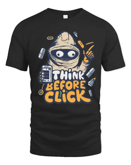 Think Before Click Funny Astronaut Internet Safety Graphic T Shirt - black t-shirt on white background