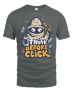 Think Before Click Funny Astronaut Internet Safety Graphic T Shirt - gray t-shirt on white background
