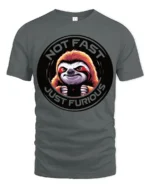 Not Fast Just Furious Funny Sloth Attitude Graphic T Shirt - gray t-shirt on white background