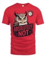 Funny Absolutely Not Owl Graphic T Shirt With Grumpy Owl - red t-shirt on white background