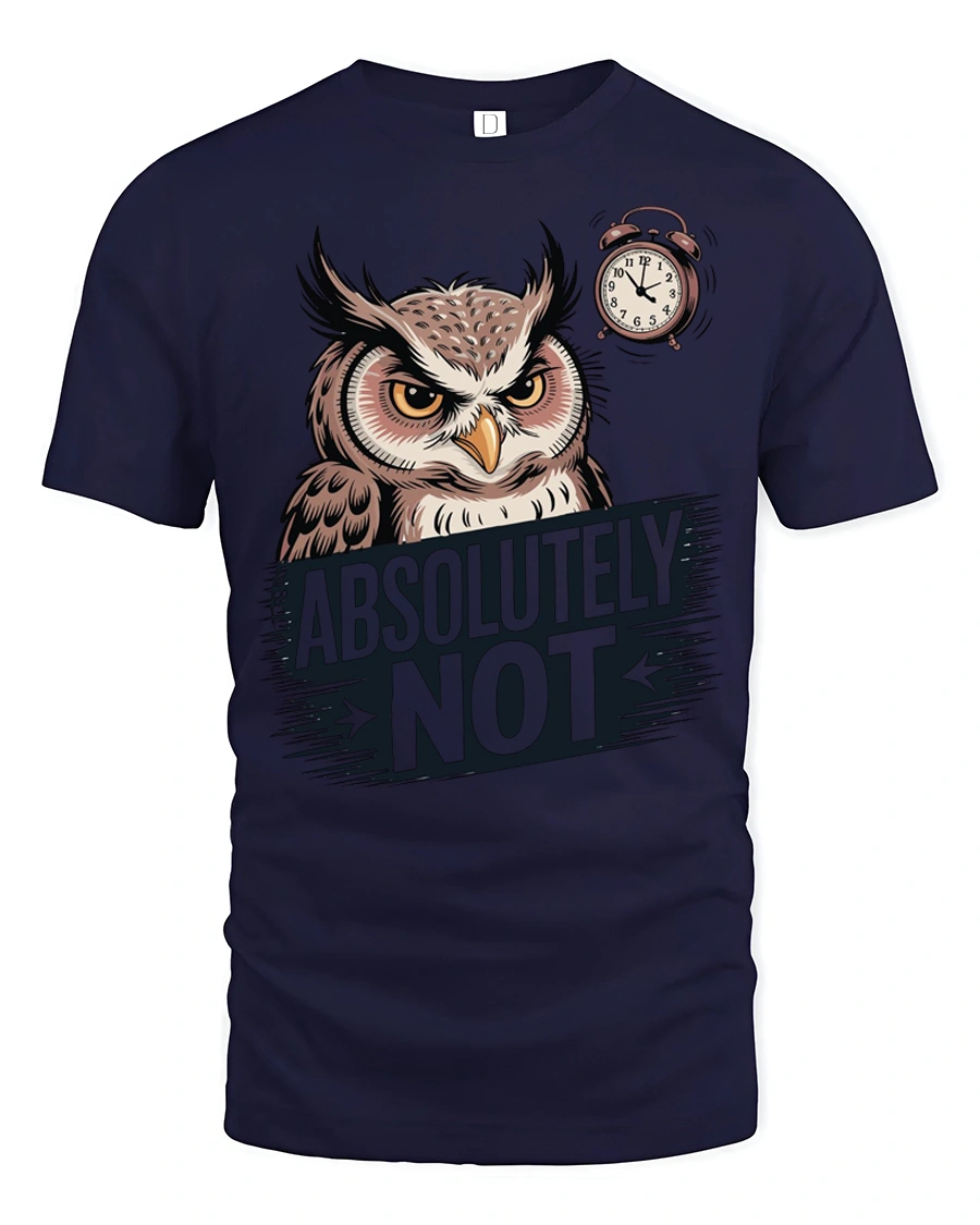 Funny Absolutely Not Owl Graphic T Shirt With Grumpy Owl - 1 Funny Absolutely Not Owl Graphic T Shirt With Grumpy Owl - navy t-shirt on white background