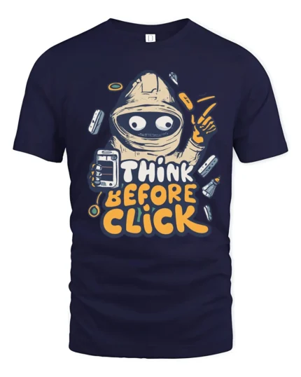 Think Before Click Funny Astronaut Internet Safety Graphic T Shirt - navy t-shirt on white background