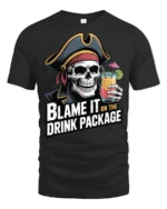 Funny Pirate Skull Blame It On The Drink Package T Shirt - black t-shirt on white background