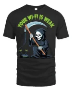 Funny Your WiFi Is Weak Grim Reaper Internet Humor T Shirt - black t-shirt on white background