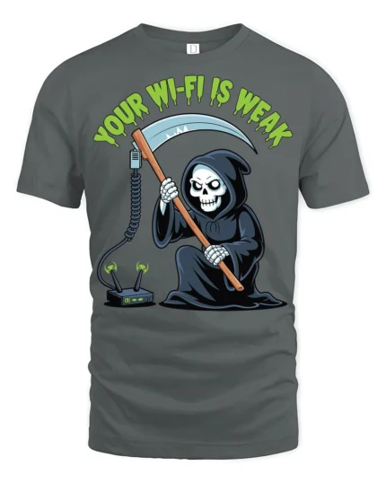 Funny Your WiFi Is Weak Grim Reaper Internet Humor T Shirt - gray t-shirt on white background