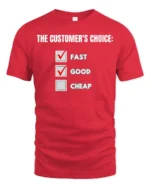 Funny Fast Good Cheap T Shirt Customer Choice Humor Tee - red t-shirt on white background