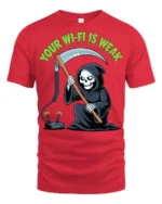 Funny Your WiFi Is Weak Grim Reaper Internet Humor T Shirt - red t-shirt on white background