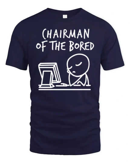 Funny Chairman Of The Bored Office Humor Graphic T Shirt - navy t-shirt on white background
