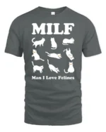 MILF Man I Love Felines Funny Cat Lover Humor T Shirt - gray t-shirt on white background