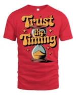 Trust The Timing Motivational Hourglass Retro Quote T Shirt - red t-shirt on white background