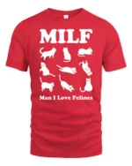 MILF Man I Love Felines Funny Cat Lover Humor T Shirt - red t-shirt on white background