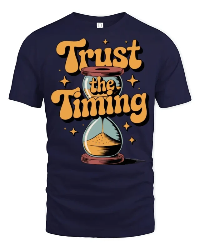 Trust The Timing Motivational Hourglass Retro Quote T Shirt - navy t-shirt on white background