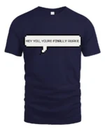 Hey You Youre Finally Awake Funny Gamer Meme Quote T Shirt - navy t-shirt on white background