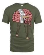 Funny Broken Brain On Crutches Graphic T Shirt Mental Humor Tee - military green t-shirt on white background