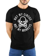 Not My Circus Not My Monkeys Funny Skull Graphic T Shirt Tee - model wearing black tee with hands behind back