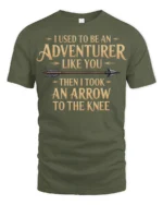 Funny I Used To Be An Adventurer Arrow Knee T Shirt - military green t-shirt on white background