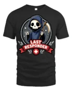 Last Responder Grim Reaper Funny EMT Paramedic Graphic T Shirt Style - black t-shirt on white background